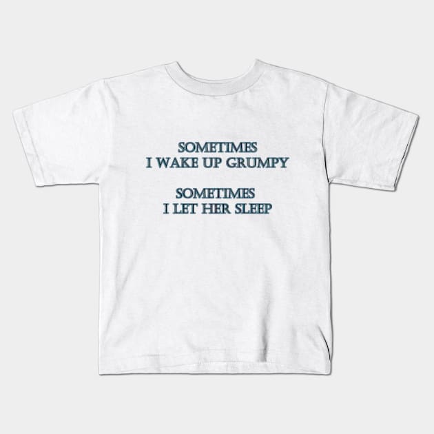 Funny "Grumpy Sleep" Joke Kids T-Shirt by PatricianneK